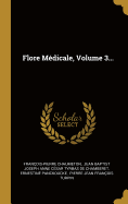 Flore M?dicale, Volume 3...