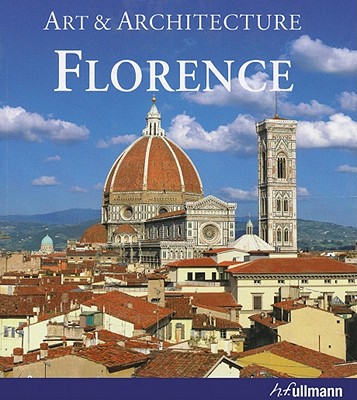 Florence: Art and Architecture - Wirtz, Rolf C, and Manenti, Clemente (Contributions by)