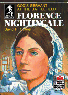 Florence Nightingale: God's Servant at the Battlefield - Collins, David R, and Grate, Beth (Read by)