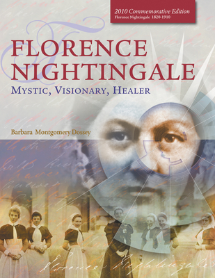 Florence Nightingale: Mystic, Visionary, Healer (Standard Edition) - Dossey, Barbara Montgomery, PhD, RN, Faan