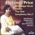 Florence Price: The Oak; Mississippi River Suite; Symphony No. 3