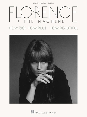 Florence + the Machine - How Big, How Blue, How Beautiful - Florence + the Machine