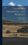 Florence Treadwell, and Berkeley: Oral History Transcript / and Related Material, 1973-197