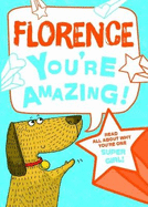 Florence - You're Amazing!: Read All About Why You're One Super Girl!