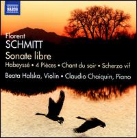 Florent Schmitt: Sonate libre - Beata Halska (violin); Claudio Chaiquin (piano)