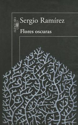 Flores Oscuras - Ramirez, Sergio