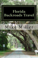Florida Backroads Travel: Day Trips Off the Beaten Path