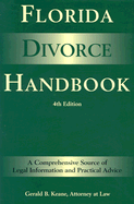 Florida Divorce Handbook: A Comprehensive Source of Legal Information and Practical Advice