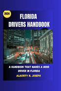 Florida drivers handbook 2024: A handbook that makes a good driver in Florida