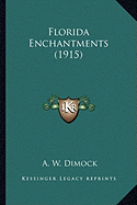 Florida Enchantments (1915) Florida Enchantments (1915)