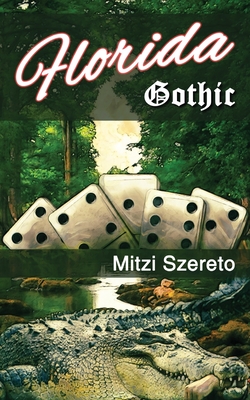 Florida Gothic - Szereto, Mitzi