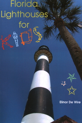 Florida Lighthouses for Kids - de Wire, Elinor