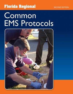 Florida Regional Common EMS Protocols (Revised) - Jones & Bartlett Learning
