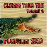 Florida Ska: Closer Than You, Vol. 3
