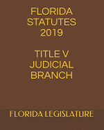 Florida Statutes 2019 Title V Judicial Branch