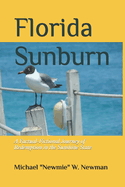 Florida Sunburn: A Factual-Fictional Journey of Redemption in the Sunshine State