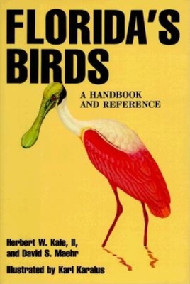 Florida's Birds: A Handbook and Reference - Kale, H W, and Maehr, David S