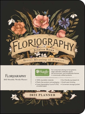 Floriography 12-Month 2023 Monthly/Weekly Planner Calendar: Secret Meaning of Flowers - Roux, Jessica