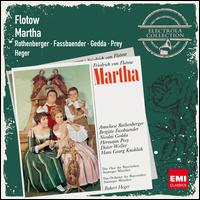 Flotow: Martha - Anneliese Rothenberger (vocals); Artur Horn (vocals); Brigitte Fassbaender (vocals); Dieter Weller (vocals);...