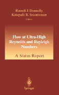 Flow at Ultra-High Reynolds and Rayleigh Numbers: A Status Report