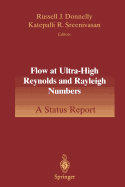 Flow at Ultra-High Reynolds and Rayleigh Numbers: A Status Report