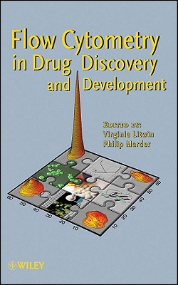 Flow Cytometry in Drug Discovery and Development - Litwin, Virginia (Editor), and Marder, Philip (Editor)