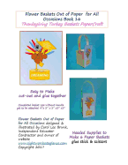 Flower Baskets Out of Paper for All Occasions Book 16: Thanksgiving Turkey Pilgrim Basket Papercraft