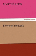 Flower of the Dusk