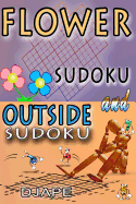 Flower Sudoku and Outside Sudoku: Sudoku Variants Puzzles