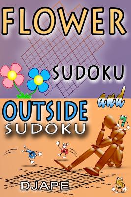 Flower Sudoku and Outside Sudoku: Sudoku variants puzzles - Djape
