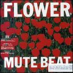 Flower - Mute Beat