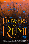 Flowers for Rumi