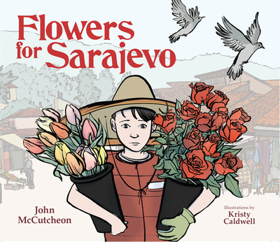 Flowers for Sarajevo - McCutcheon, John