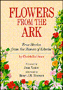 Flowers from the Ark: True Stories from the Homes of L'Arche - Buser, Christella