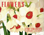 Flowers: Gary Bukovnik Watercolors and Monotypes