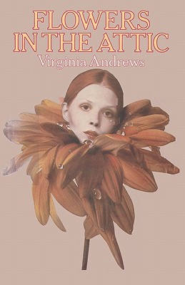 Flowers in the Attic - Andrews, V C, and Sloan, Jessica Vithanage (Introduction by)