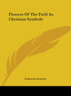 Flowers Of The Field As Christian Symbols