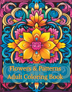 Flowers & Patterns Adult Coloring Book