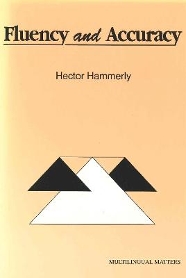 Fluency and Accuracy: Towards Balance in Language Teaching and Learning - Hammerly, Hector