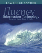 Fluency with Information Technology: Skills, Concepts, and Capabilities