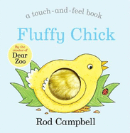 Fluffy Chick: An Easter touch-and-feel book from the creator of Dear Zoo