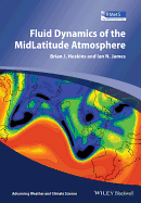 Fluid Dynamics of the Mid-Latitude Atmosphere