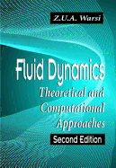 Fluid Dynamics: Theoretical and Computational Approaches, Third Edition