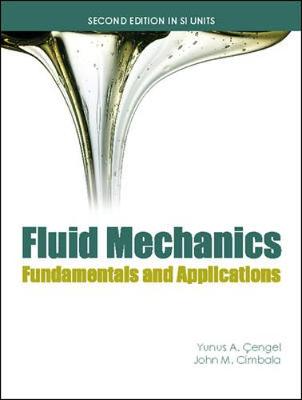 Fluid Mechanics (Asia Adaptation) - Cengel, Yunus, and Cimbala, John