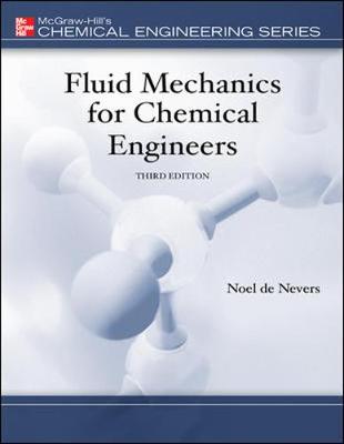 Fluid Mechanics for Chemical Engineers with Engineering Subscription Card - De Nevers, Noel