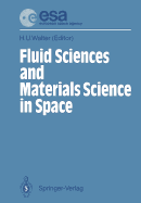 Fluid Sciences and Materials Science in Space: A European Perspective
