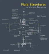 Fluid Structures: Adventures in Engineering