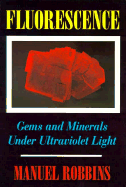 Fluorescence: Gems and Minerals Under Ultraviolet Light