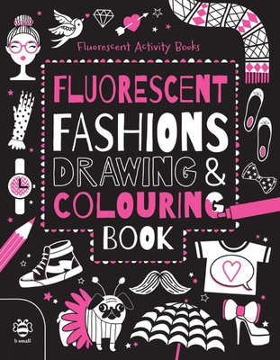 Fluorescent Fashions Drawing & Colouring Book - 