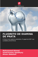 Fluoreto de Diamina de Prata